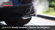 Qué es la Sonda Lambda o Sensor de Oxígeno?