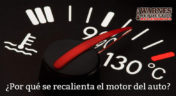 ¿Por qué se recalienta el motor del auto?